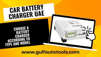 Car Battery Charger UAE: Choose a Battery Charger according to Type and Model