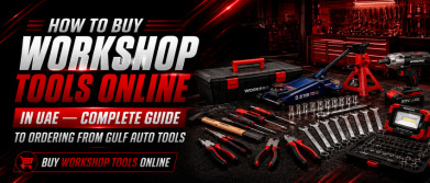 How to Buy Workshop Tools Online in UAE — Complete Guide to Ordering from Gulf Auto Tools