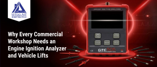 Why Every Commercial Workshop Needs an Engine Ignition Analyzer and Vehicle Lifts